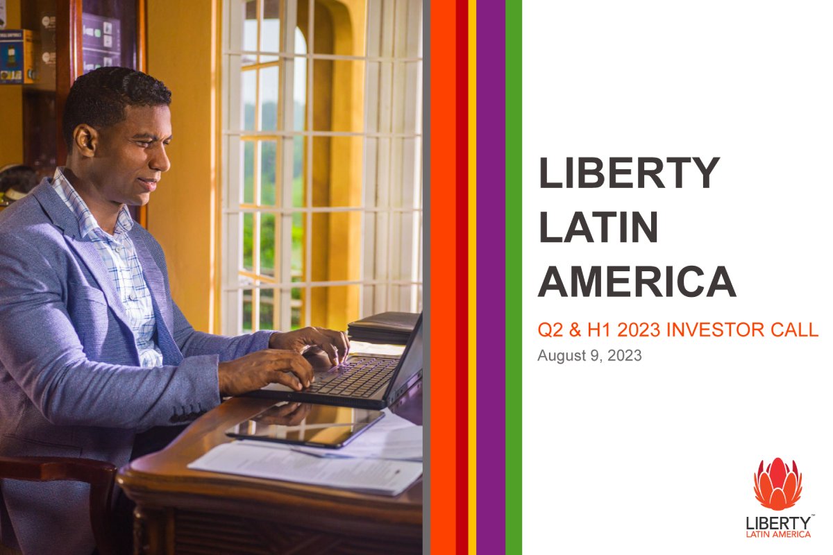  Liberty Latin America Q2 2023 Investors Call Presentation