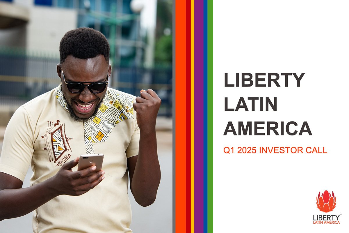 Liberty Latin America Q1 2025 Investor Call Presentation