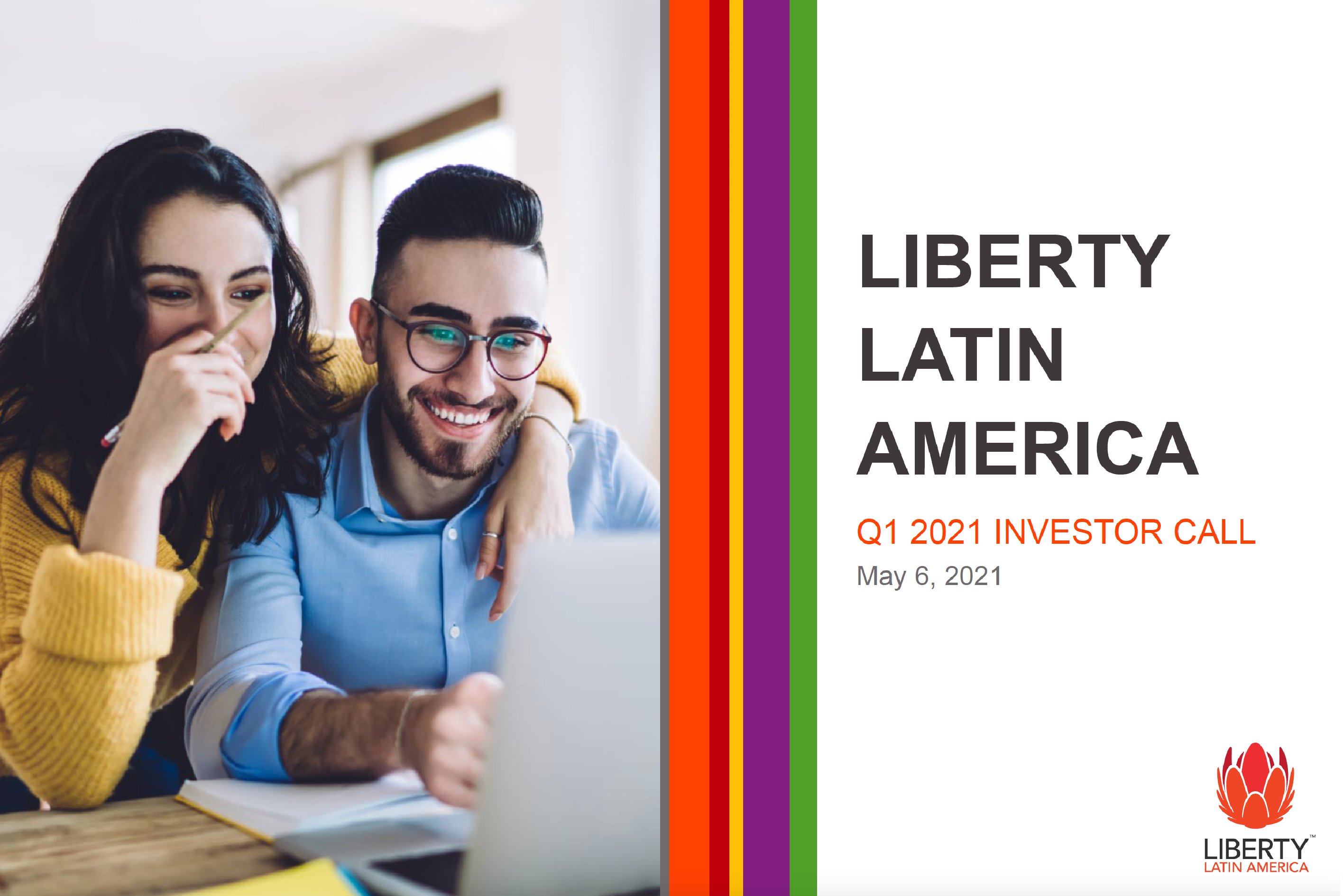 Liberty Latin America Q1 2021 Investor Call Presentation